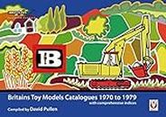 Britains Toy Model Catalogues 1970 to 1979: With Comprehensive Indices