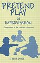 Pretend Play As Improvisation: Conversation in , Sawyer..