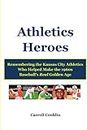 Athletics Heroes: Remembering the Kansas City Athletics Who Helped Make the 1960s Baseball's Real Golden Age by Carroll Conklin (2013-05-29)