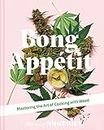 Bong Appétit: Mastering the Art of Cooking with Weed