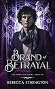 Brand of Betrayal (Imdalind Series Book 6)