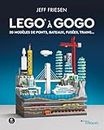 LEGO à gogo: 30 modèles de ponts, bateaux, fusées, trains...