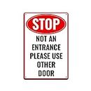Door Signage for Office Building, Wearhouse, Bar, Restaurant, or Club Door Sign "Stop No an Entrance Please Use Other Door" (12 x 8 in. Tin Sign)