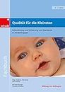 Fachbücher für die frühkindliche Bildung / Qualität für die Kleinsten