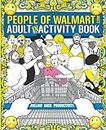 The People of Walmart Adult In-Activity Book: Rolling Back Productivity