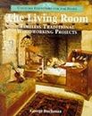 The Living Room: Timeless Traditional Woodworking Projects