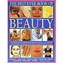 Best Ever Book of Beauty: The Ultimate Guide To Skincare, Make-Up, Haircare, Hairstyling, Fitness, Body Toning, Diet, Health And Vitality