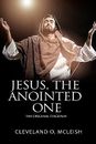 Jesus Anointed One (Yeshua HaMashiach) Original Stagepl by Tucker Cynthia