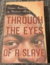 Through the Eyes of a Slave - Written Accounts of American Slavery (2020, Trade