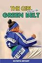 THE GIRL Behind the GREEN BELT