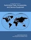 The 2025-2030 World Outlook for Automotive Parts, Accessories, and Service Equipment