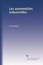 Les automobiles industrielles (French Edition)