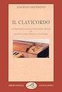 Il clavicordo: Interpretazione e ricostruzione di antichi strumenti a tastiera (Musica ragionata) (Italian Edition)