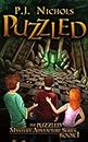 Puzzled: An adventure story filled with suspense, mystery, and fantasy - for kids ages 9-12 and teens (The Puzzled Mystery Adventure Series Book 1)