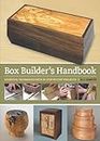 Box Builder's Handbook: Essential Techniques with 21 Step-by-Step Projects