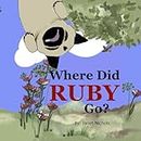 Where Did Ruby Go?
