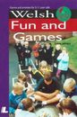 Welsh Fun and Games: Games and Activities for 5-11 Year Olds (It's Wales)-Jeffre