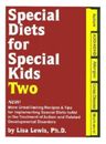 Special Diets for Special Kids, Two: New More Great Tasting Recipes  Ti - GOOD