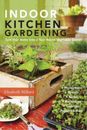 Elizabeth Millard Indoor Kitchen Gardening (Poche)