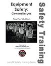 Equipment Safety-Teacher’s Edition