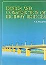 Design and Construction of Highway Bridges