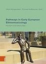 Pathways in Early European Ethnomusicology: Pioneers and Discourses
