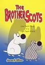 The Brother Scots: Low-tech Dogs in a High-tech World