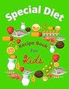 Special Diet Recipe Book For kids