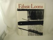 Ethnic Looms Exhibition Catalog Weaving Americas Asia Middle East Africa Greece