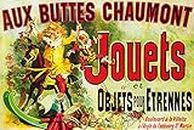 1art1 Vintage Póster Aux Buttes Chaumont, Jouets Et Objets Pour Étrennes, Jules Cheret, 1885 Cartel 91x61 cm