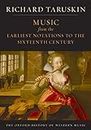 Music from the Earliest Notations to the Sixteenth Century: The Oxford History of Western Music