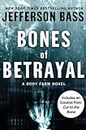 Bones of Betrayal: A Body Farm Novel