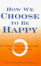 Cómo elegimos ser felices: las 9 opciones de gente extremadamente feliz