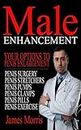 Male Enhancement: Your Options to Penis Enlargement