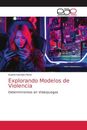 Explorando Modelos de Violencia Determinismos en Videojuegos Perez Taschenbuch