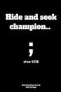 Hide and seek champion… ; since 1958: Journal notebook Diary for inspiration coding program for HTML CSS UI UX Men and Women Blank Dots to Write In fun creative Ideas and to do list planner