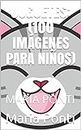 JUGUETES: (100 IMÁGENES PARA NIÑOS): MARIA PONTI (Spanish Edition)
