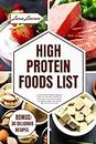 HIGH PROTEIN FOODS LIST: A Comprehensive Guide to Starting a Protein-rich Diet with Nutritional Tips and Healthy Protein-packed Recipes for Effective Weight Loss, Muscle Gain and Fitness Success