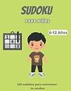 sudoku para niños 6-12 años: libro juegos educativos sudoku para niños, 100 rompecabezas de sudoku fácil 9x9 para niños de 6 a 12 años con soluciones.
