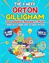 The 8-Week Orton Gillingham Decodable Readers Plan: A Complete Guide for Struggling Readers and Students with Dyslexia. k-2n grade. Silent 'e' words