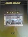 Galaxy Guide 7: Mos Eisley