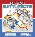 B Is for BattleBots