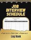 Job Interview Schedule: When interviewing applicants for a position, interviewers can use this schedule to plan meetings.