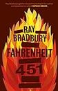 Fahrenheit 451: The gripping and inspiring classic of dystopian science fiction