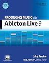 Producing Music with Ableton Live 9