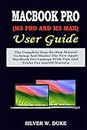 MacBook Pro (M3 Pro and M3 Max) User Guide: The Complete Step-By-Step Manual To Setup And Master The New Apple MacBook Pro Laptops With Tips And Tricks For macOS Sonoma