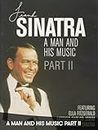 Frank Sinatra - A Man and His Music Part II