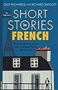 Short Stories in French for Beginners: Read for pleasure at your level, expand your vocabulary and learn French the fun way! (Readers)