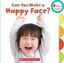 Can You Make a Happy Face? [Rookie Toddler] by Behrens, Janice , board_book