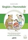 Singlein und der Trommelbär - Band 2 (inkl. Musik-Download): Musik, Bewegung und Spiel für Kinder von 1 bis 3 Jahren - Wir spielen mit Instrumenten